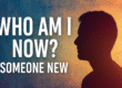 Who am I now?
